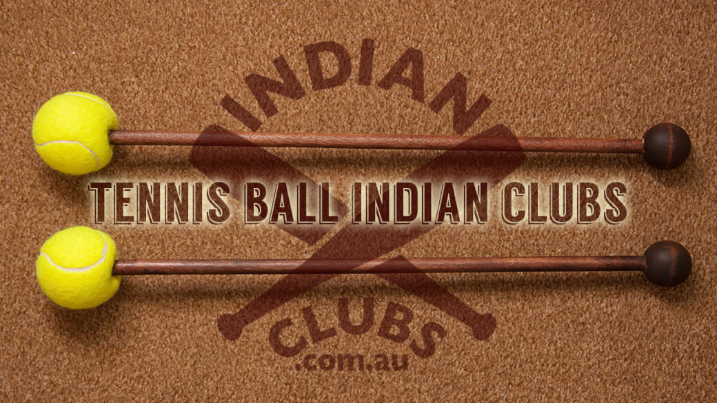Tennis Ball Indian Clubs