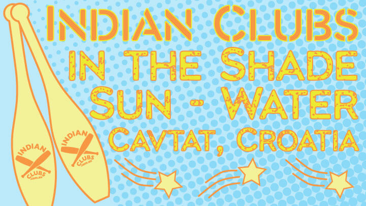 Indian Clubs in Cavtat Croatia