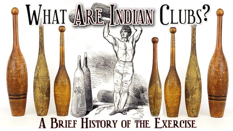 What are Indian Clubs?