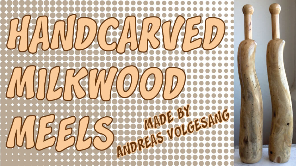 Hand Carved Milkwood Meels